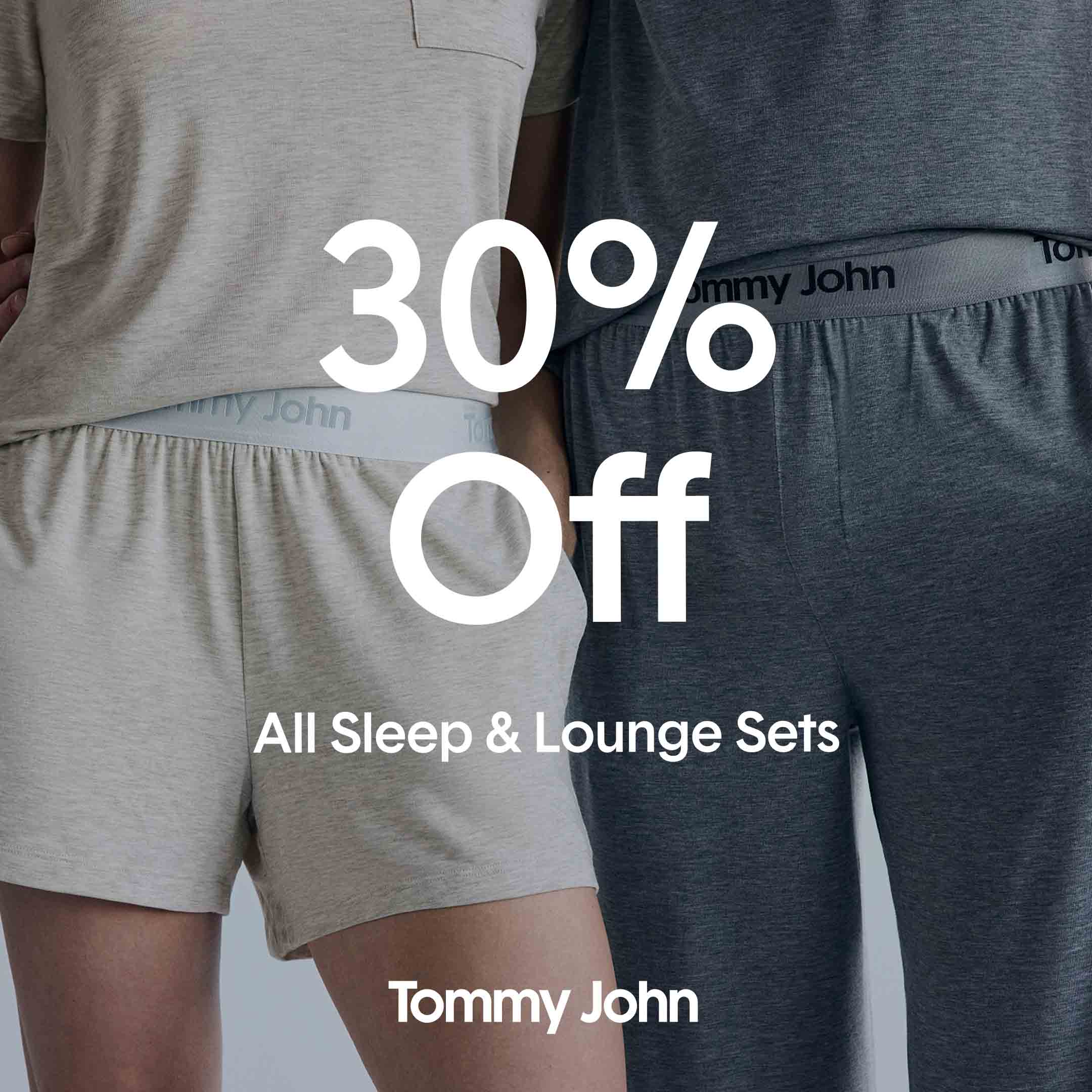 30% Off All Sleep and Lounge Sets